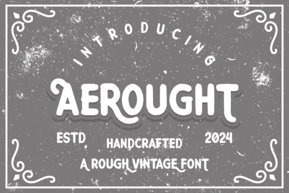 Aerought: A Vintage Font for Timeless Branding